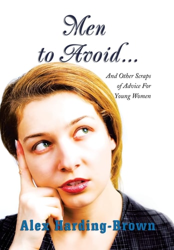 Men to Avoid... And Other Scraps of Advice for Young Women