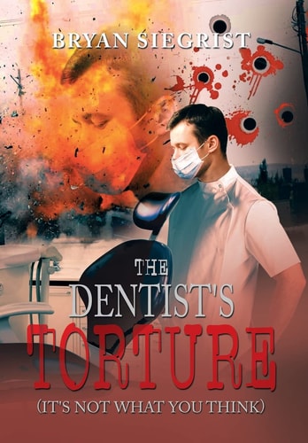 The Dentist's Torture (It's Not What You Think)
