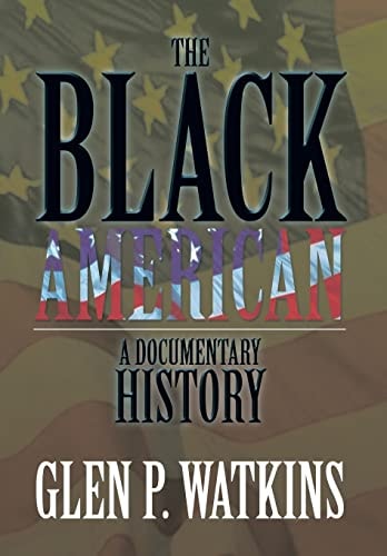 The Black American A Documentary History: A Documentary History