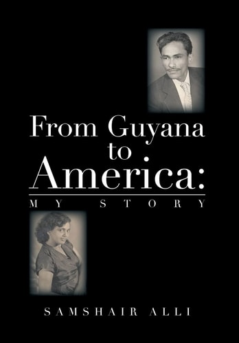From Guyana to America My Story