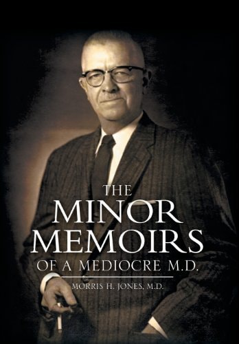 The Minor Memoirs of a Mediocre M. D.