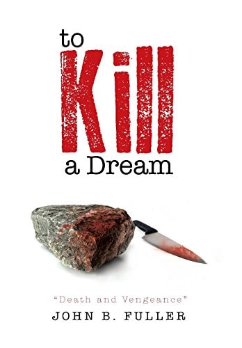 To Kill a Dream Death and Vengeance
