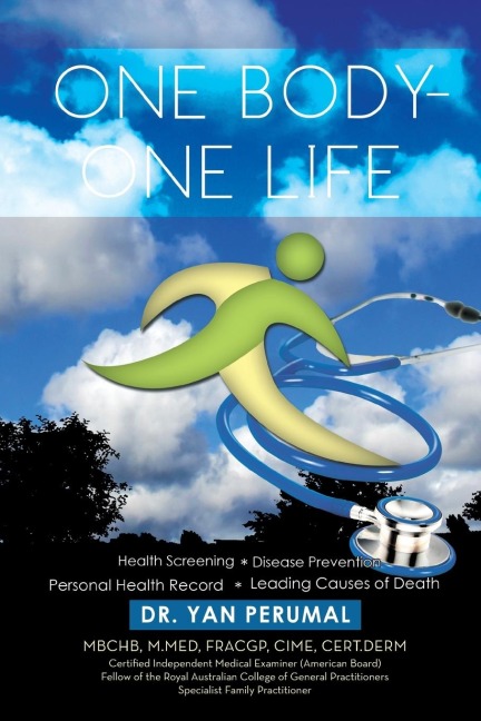 One Body- One Life: Health Screening Disease Prevention Personal Health Record Leading Causes of Death