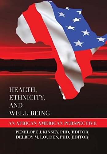 Health, Ethnicity, and Well-Being An African American Perspective