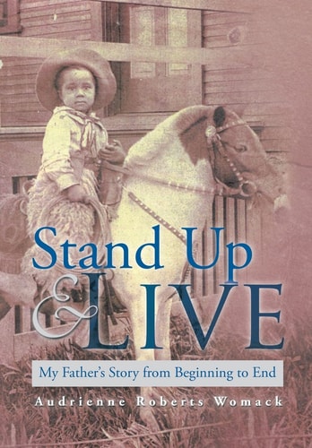 Stand Up and Live My Father's Story from Beginning to End