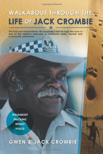 Walkabout Through the Life of Jack Crombie