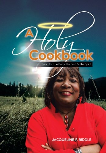 A Holy Cookbook Food for the Body the Soul and the Spirit