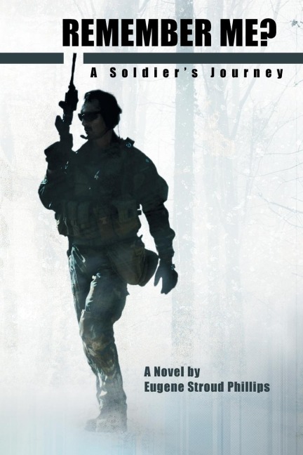 Remember Me?: A Soldiers Journey