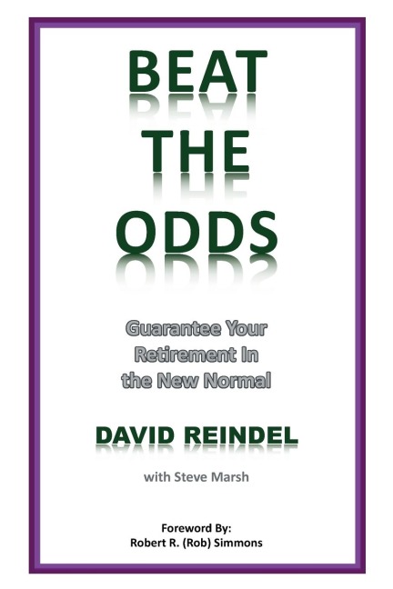 Beat the Odds: Guarantee Your Retirement in the New Normal