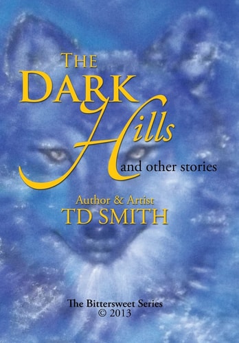 The Dark Hills And Other Stories