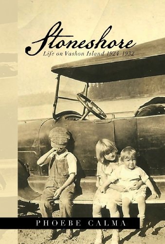 Stoneshore Life on Vashon Island 1924-1932