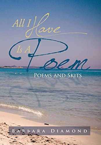 All I Have Is a Poem Poems and Skits