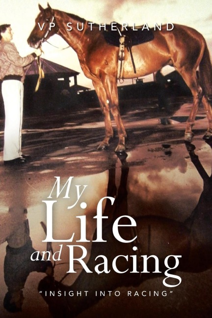 My Life and Racing: Insight Into Racing
