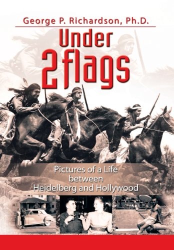 Under 2 Flags Pictures of a Life Between Heidelberg and Hollywood