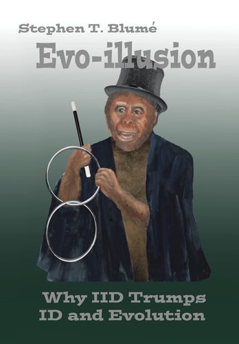 Evo-Illusion Why Iid Trumps Id and Evolution