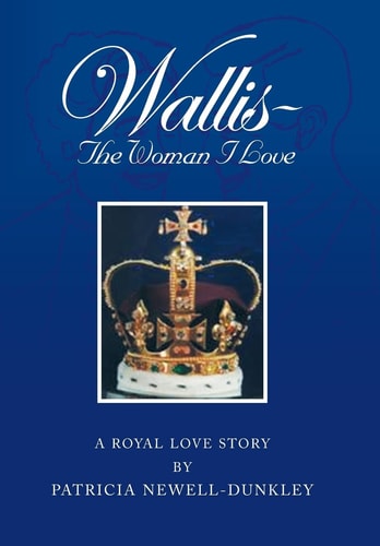 Wallis - The Woman I Love A Royal Love Story