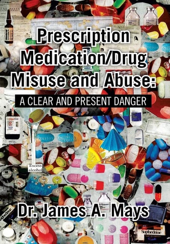 Prescription Medication/Drug Misuse Andabuse A Clear and Present Danger