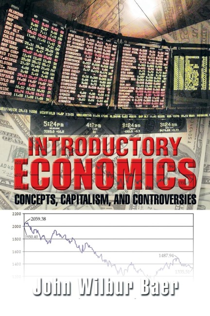 Introductory Economics: Concepts, Capitalism, and Controversies