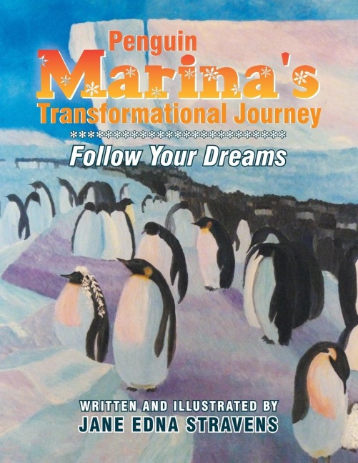 Penguin Marinas Transformational Journey: Follow Your Dreams