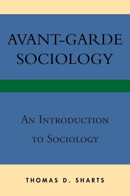 Avant-Garde Sociology: An Introduction to Sociology