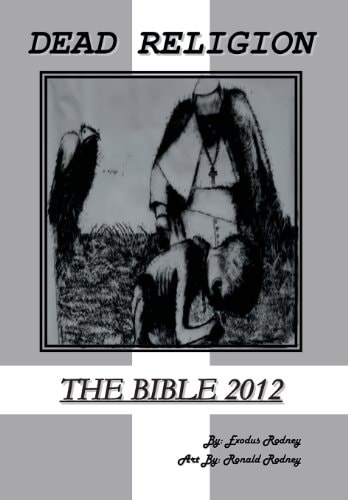 Dead Religion The Bible 2012