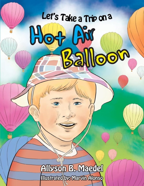Lets Take a Trip on a Hot Air Balloon