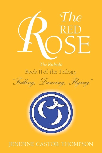 The Red Rose: Book II of the Trilogy Falling, Dancing, Flying