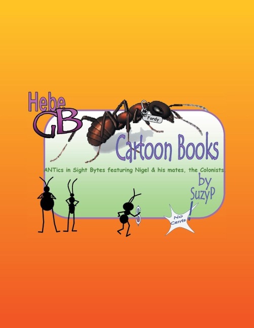 Hebe Gb Cartoon Books: Antics in Sight Brytes Featuring Nigel & His Mates, the Colonists