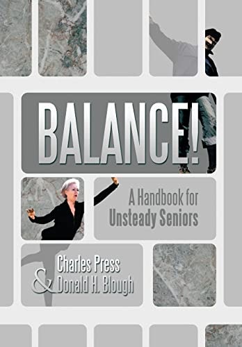 Balance! A Handbook for Unsteady Seniors
