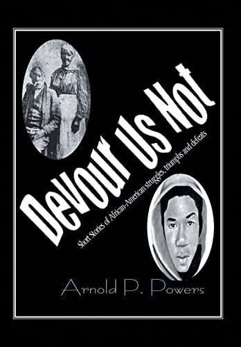Devour Us Not Short Stories of African American History