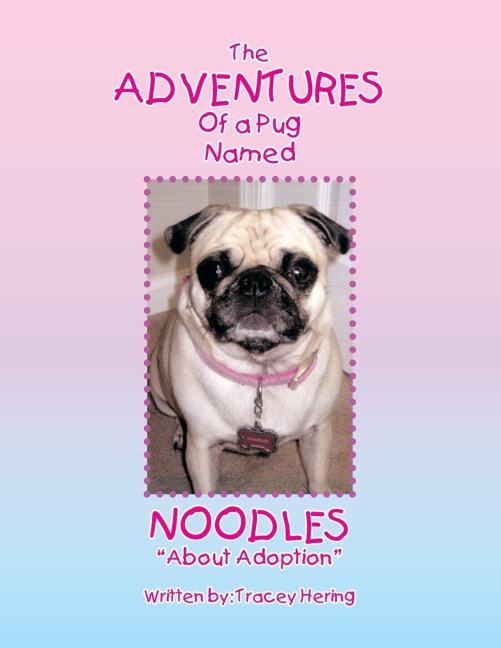 The Adventures of a Pug Named Noodles: About Adoption