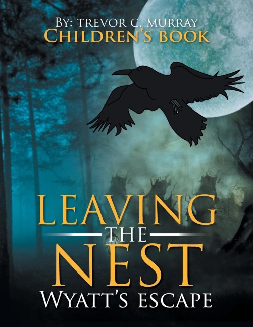 LEAVING THE NEST: WYATTS ESCAPE