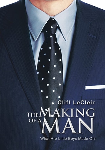 The Making of a Man What Are Little Boys Made Of?