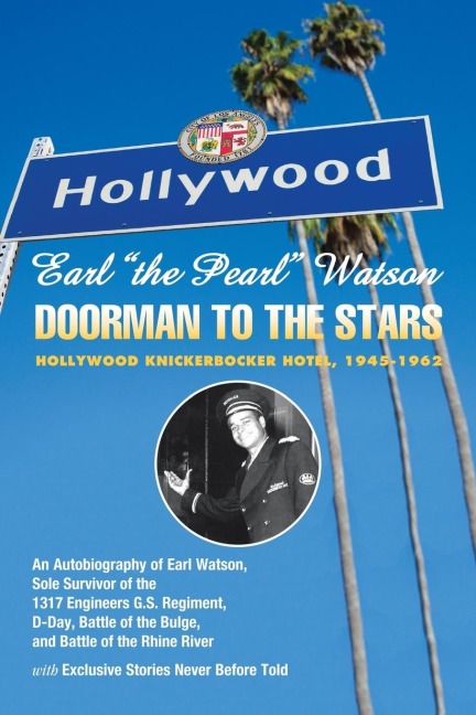 Earl The Pearl Watson: Doorman to the Stars - Hollywood Knickerbocker Hotel, 1945-1962