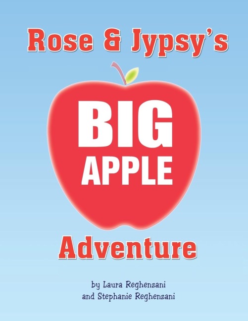Rose and Jypsys Big Apple Adventure