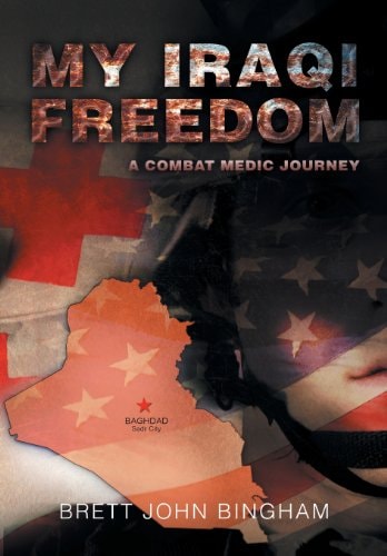 My Iraqi Freedom A Combat Medic Journey