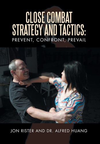 Close Combat Strategy and Tactics Prevent, Confront, Prevail