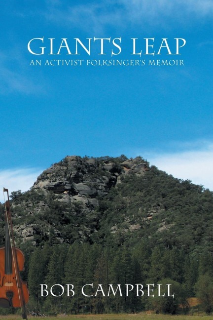 Giants Leap: An Activist Folksingers Memoir