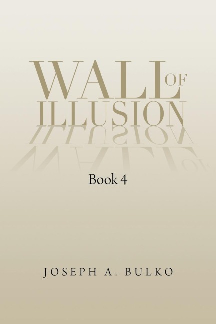 Wall of Illusion Book 4: Book 4