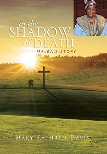 In the Shadow of Death Maléa's Story
