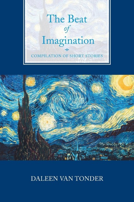 The Beat of Imagination: Compilation of Short Stories
