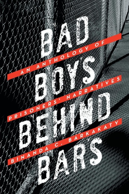 Bad Boys Behind Bars: An Anthology of Prisoners Narratives