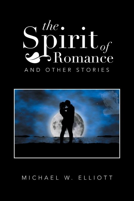 The Spirit of Romance: And Other Stories