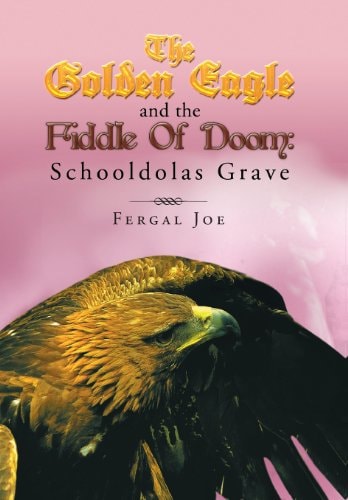 The Golden Eagle and the Fiddle of Doom 3 Schooldolas Grave
