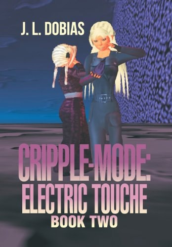 Cripple-Mode Electric Touche: Book Two