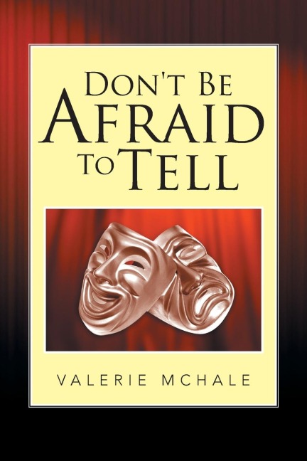 Dont Be Afraid to Tell