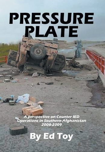 Pressure Plate A Perspective on Counter Ied Operations in Southern Afghanistan 2008-2009
