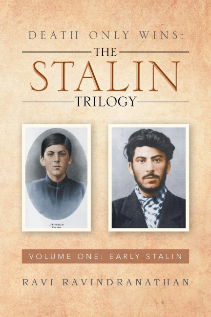 Death Only Wins: The Stalin Trilogy: Volume One: Early Stalin