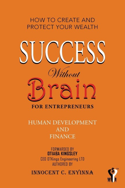 Success Without Brain: For Entrepreneurs