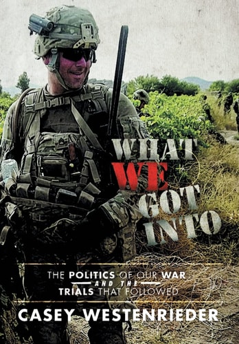 What We Got Into The Politics of Our War and the Trials That Followed